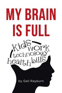 My Brain Is Full