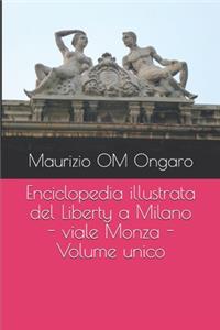 Enciclopedia illustrata del Liberty a Milano - viale Monza - Volume unico