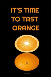 IT'S TIME TO TAST ORANGE Composition Notebook