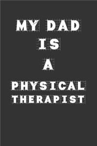 My Dad Is a Physical therapist