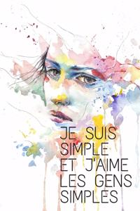 Je suis simple et j'aime les gens simples