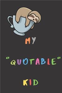My Quotable Kid