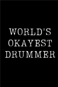 World's Okayest Drummer