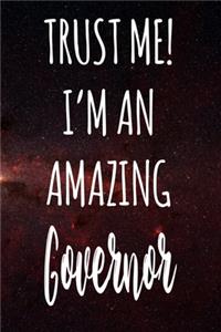 Trust Me! I'm An Amazing Governor