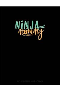 Ninja Mommy