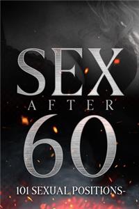 Sex After 60 101 Sexual Positions