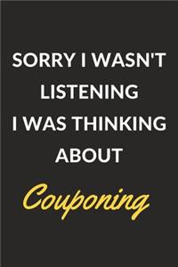 Sorry I Wasn't Listening I Was Thinking About Couponing