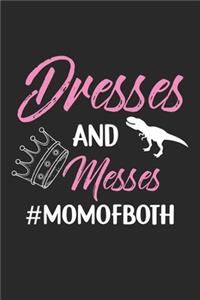 Dresses and Messes