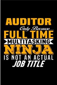 Auditor only because full time multitasking ninja is not an actual job title