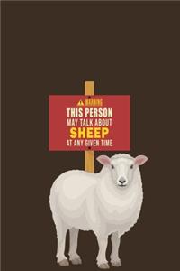 Warning This Person May Talk About Sheep At Any Given Time