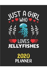 Just A Girl Who Loves Jellyfishes 2020 Planner