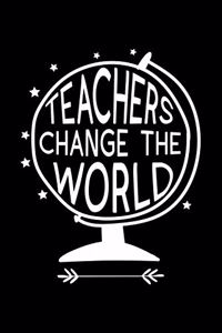 Teachers Change the World