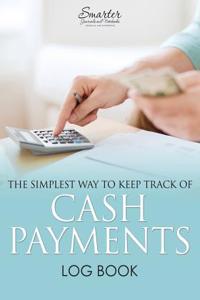 Simplest Way to Keep Track of Cash Payments Log Book