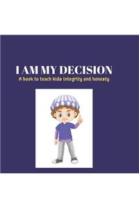 I Am My Decision