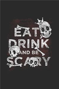 Eat Drink And Be Scary