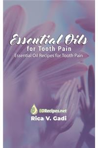 Essential Oils for Tooth Pain