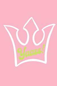 Yaass! ♕
