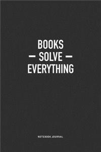 Books Solve Everything