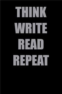 Think write read repeat notebook journal