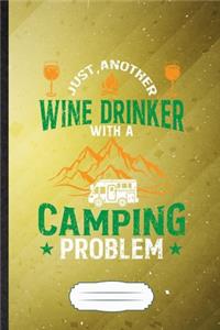 Just Another Wine Drinker with a Camping Problem