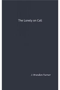 The Lonely on Call