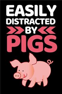 Easily Distracted By Pigs