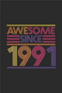 Awesome Since 1991: Blank Lined Notebook / Journal (6 X 9) - Birthday Gift and Anniversary Gift for Women And Men