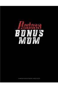 Badass Bonus Mom