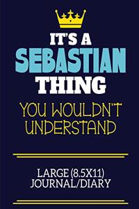 It's A Sebastian Thing You Wouldn't Understand Large (8.5x11) Journal/Diary