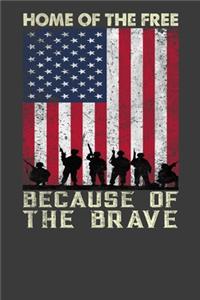 Home Of The Free Because Of The Brave