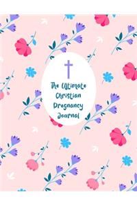 The Ultimate Christian Pregnancy Journal