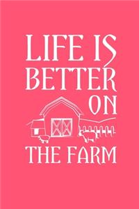 Life Is Better On The Farm