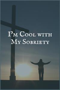 I'm Cool With My Sobriety