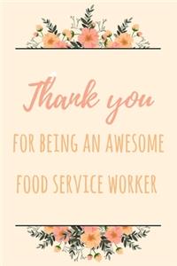 Thank You For Being An Awesome Food Service Worker: 6x9" Dot Bullet Notebook/Journal Gift Idea For Food Service Workers