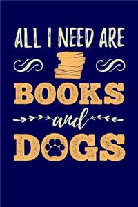 All I Need Are Books And Dogs