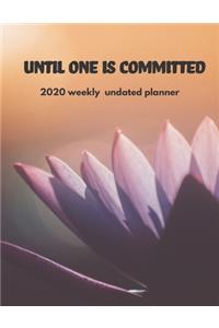 Until One is Committed