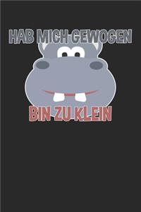 Hab mich gewogen - bin zu klein