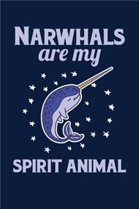 Narwhals Are My Spirit Animal