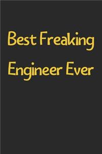 Best Freaking Engineer Ever