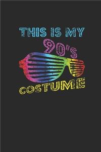This Is My 90's Costume