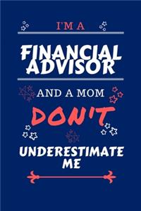 I'm A Financial Advisor And A Mom Don't Underestimate Me