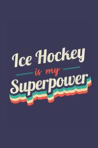 Ice Hockey Is My Superpower
