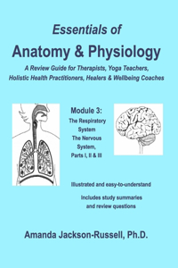 Essentials of Anatomy and Physiology - A Review Guide - Module 3