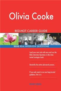 Olivia Cooke RED-HOT Career Guide; 2535 REAL Interview Questions