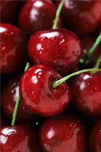 The Bing Cherries Journal (Cherry Time!)