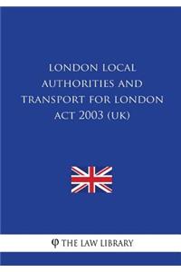 London Local Authorities and Transport for London Act 2003 (UK)