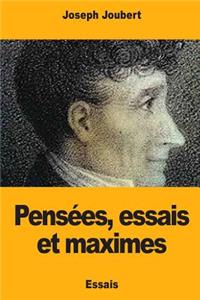 Pensées, essais et maximes