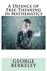 A Defence of Free-Thinking in Mathematics