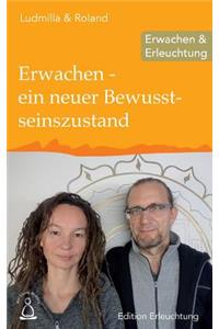 Erwachen - ein neuer Bewusstseinszustand