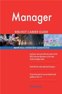 Manager RED-HOT Career Guide; 2519 REAL Interview Questions